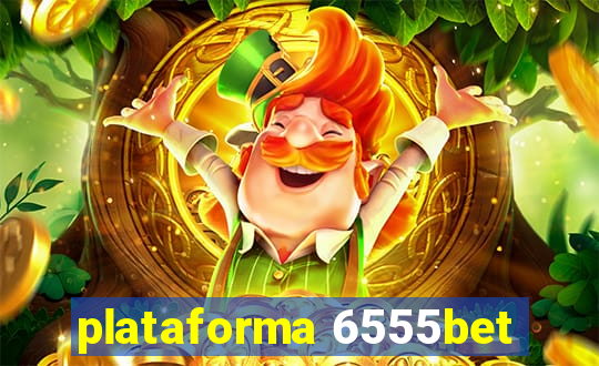 plataforma 6555bet